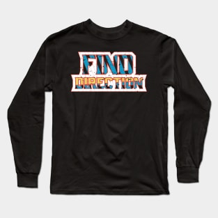 Find Direction Long Sleeve T-Shirt